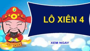 Lô Xien 4 Ăn Bao Nhiêu Trong Lô Đề Trực Tuyến?